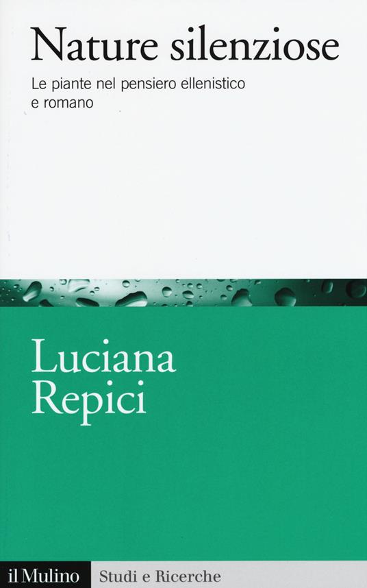 Nature silenziose. Le piante nel pensiero ellenistico e romano -  Luciana Repici - copertina