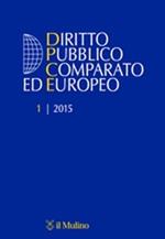 Diritto pubblico comparato ed europeo (2015). Vol. 1