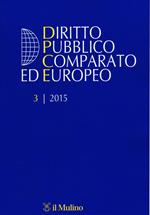 Diritto pubblico comparato ed europeo (2015). Vol. 3