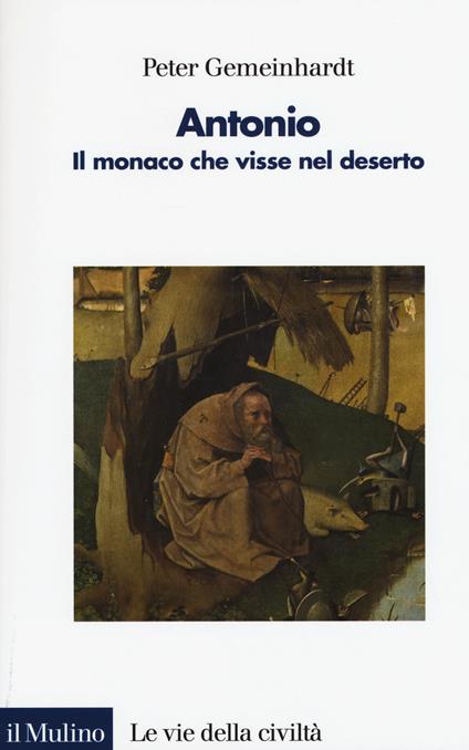Antonio. Il monaco che visse nel deserto - Peter Gemeinhardt - copertina