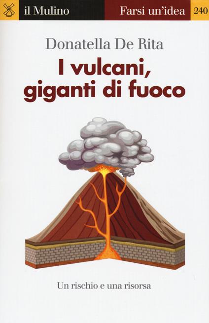 I vulcani, giganti di fuoco -  Donatella De Rita - copertina