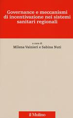 Governance e meccanismi di incentivazione nei sistemi sanitari regionali