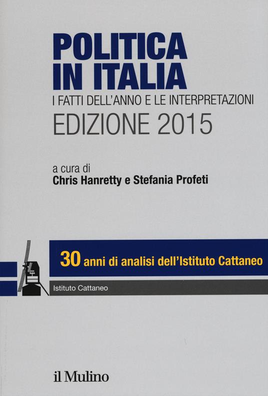 Politica in Italia. I fatti dell'anno e le interpretazioni (2015) - copertina