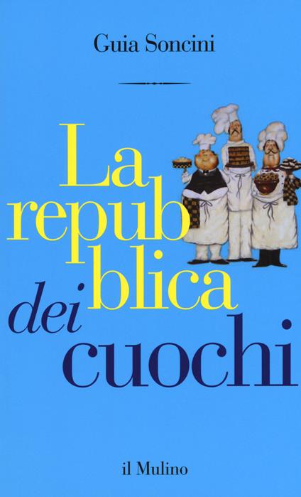 La repubblica dei cuochi - Guia Soncini - copertina