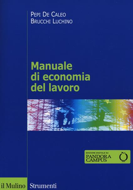 Manuale di economia del lavoro - Pepi De Caleo,Luchino Brucchi - copertina