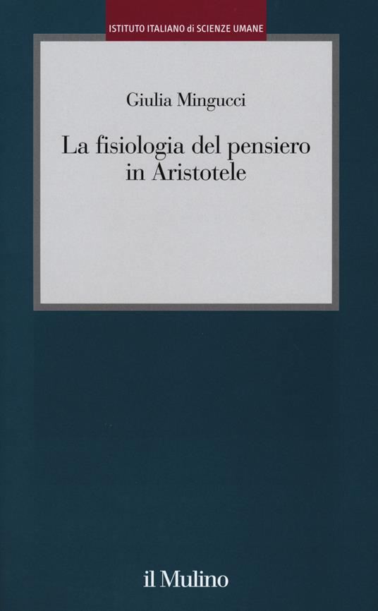 La fisiologia del pensiero in Aristotele - Giulia Mingucci - copertina