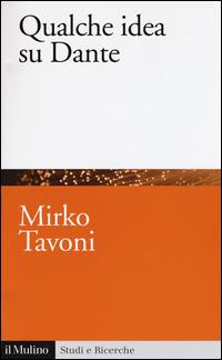 Qualche idea su Dante - Mirko Tavoni - copertina