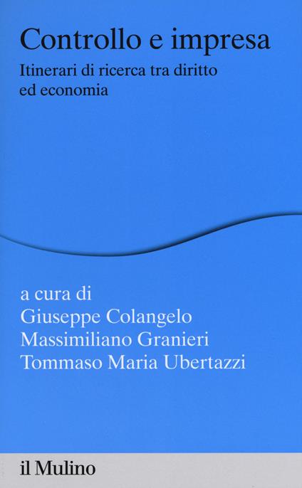 Controllo e impresa. Itinerari di ricerca tra diritto ed economia - copertina