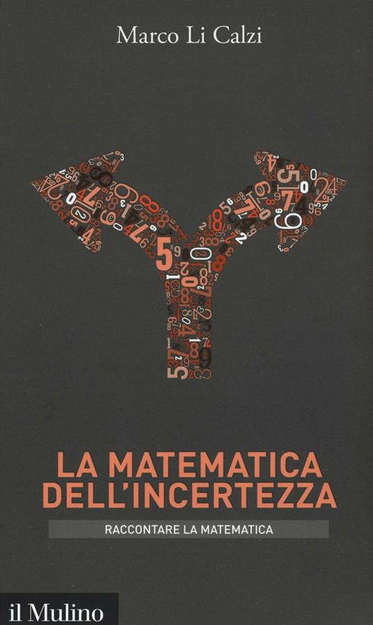 La matematica dell'incertezza - Marco Li Calzi - copertina