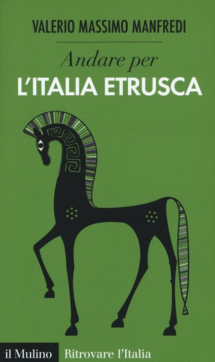Andare per l'Italia etrusca - Valerio Massimo Manfredi - copertina