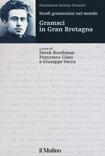 Studi gramsciani nel mondo. Gramsci in Gran Bretagna