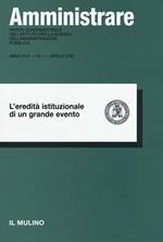 Amministrare (2016). Vol. 1: L'eredità istituzionale di un grande evento.