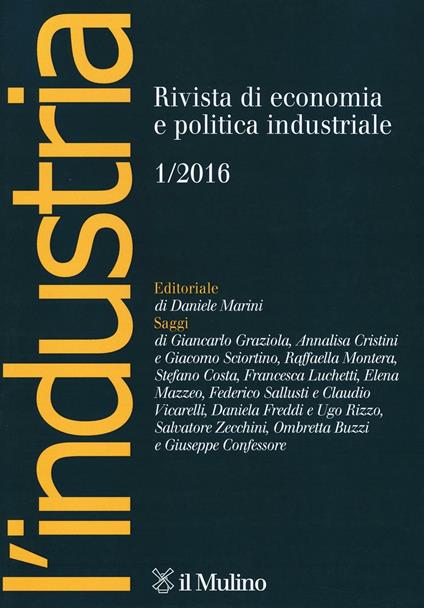 L' industria. Rivista di economia e politica industriale (2016). Vol. 1 - copertina