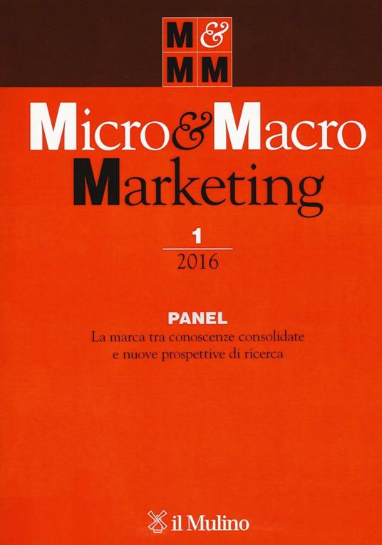 Micro & macro marketing (2016). Vol. 1: Panel. La marca tra conoscenze consolidate e nuove prospettive di ricerca. - copertina