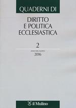 Quaderni di diritto e politica ecclesiastica (2016). Vol. 2