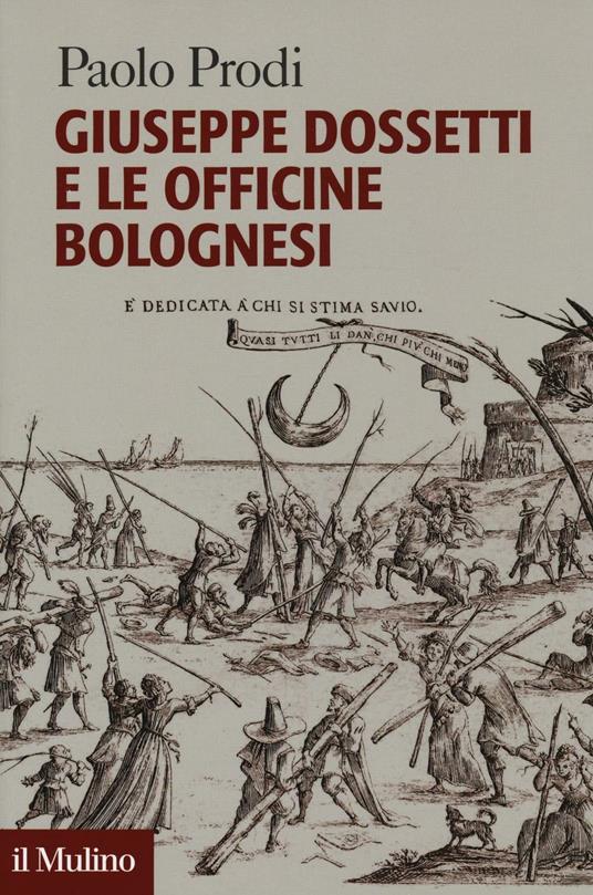 Giuseppe Dossetti e le officine bolognesi -  Paolo Prodi - copertina