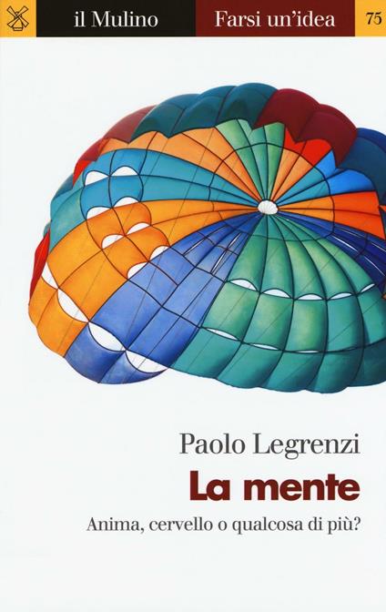 La mente - Paolo Legrenzi - copertina