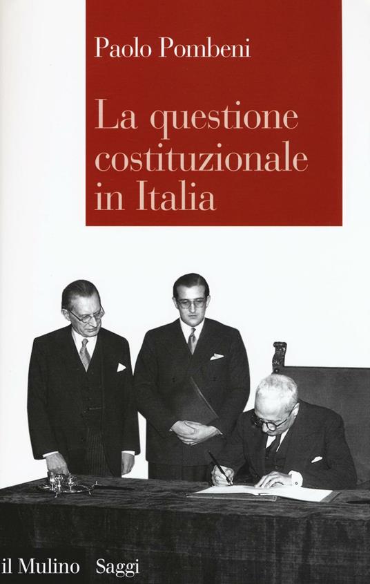 La questione costituzionale in Italia - Paolo Pombeni - copertina