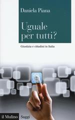 Uguale per tutti? Giustizia e cittadini in Italia