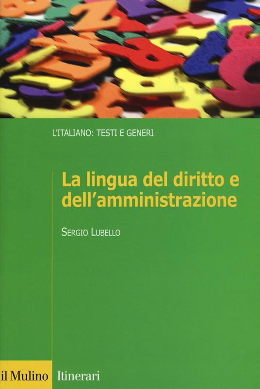 La lingua del diritto e dell'amministrazione - Sergio Lubello - copertina