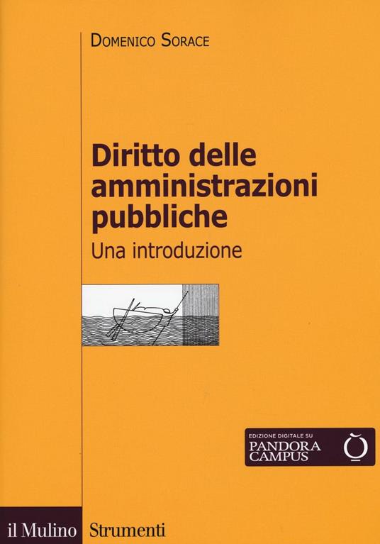 Diritto delle amministrazioni pubbliche. Una introduzione - Domenico Sorace,Simone Torricelli - copertina