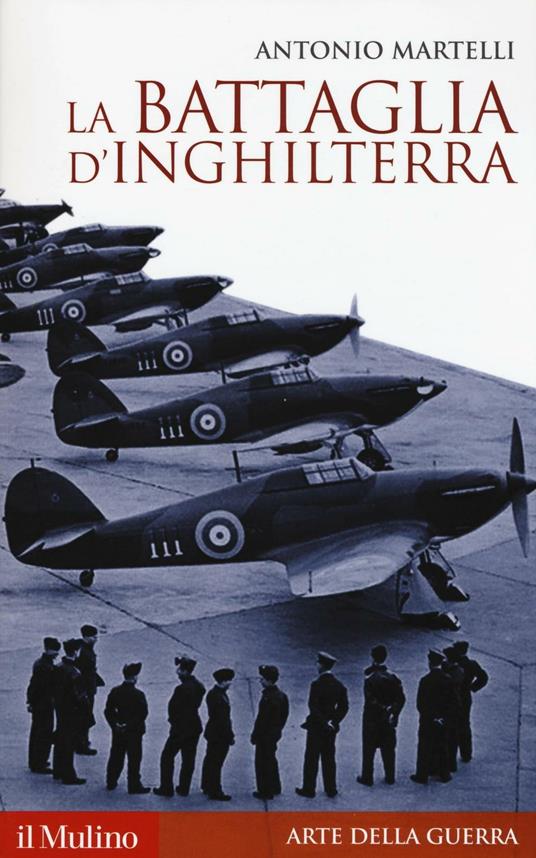 La battaglia d'Inghilterra -  Antonio Martelli - copertina