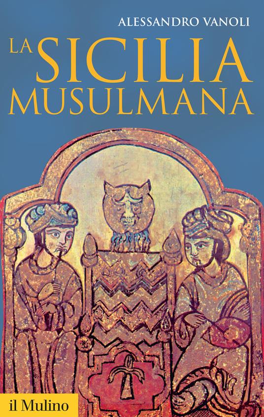 La Sicilia musulmana - Alessandro Vanoli - copertina
