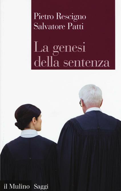 La genesi della sentenza -  Pietro Rescigno, Salvatore Patti - copertina