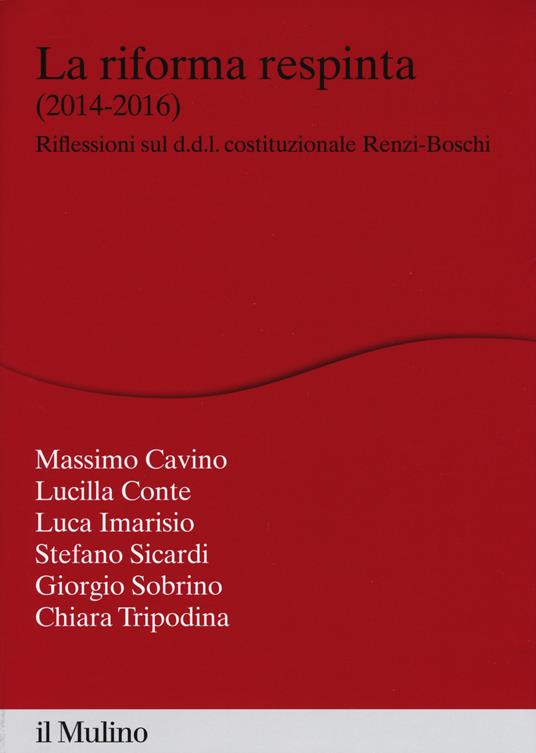 La riforma respinta (2014-2016). Riflessione sul d.d.l. costituzionale Renzi-Boschi - copertina