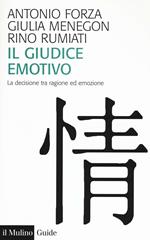 Il giudice emotivo. La decisione tra ragione ed emozione