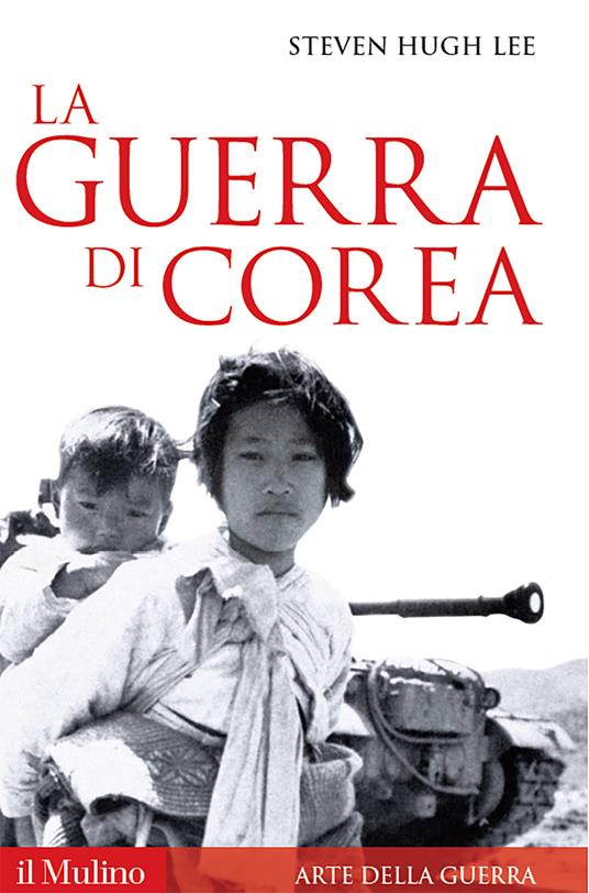 La guerra di Corea - Steven Hugh Lee - copertina