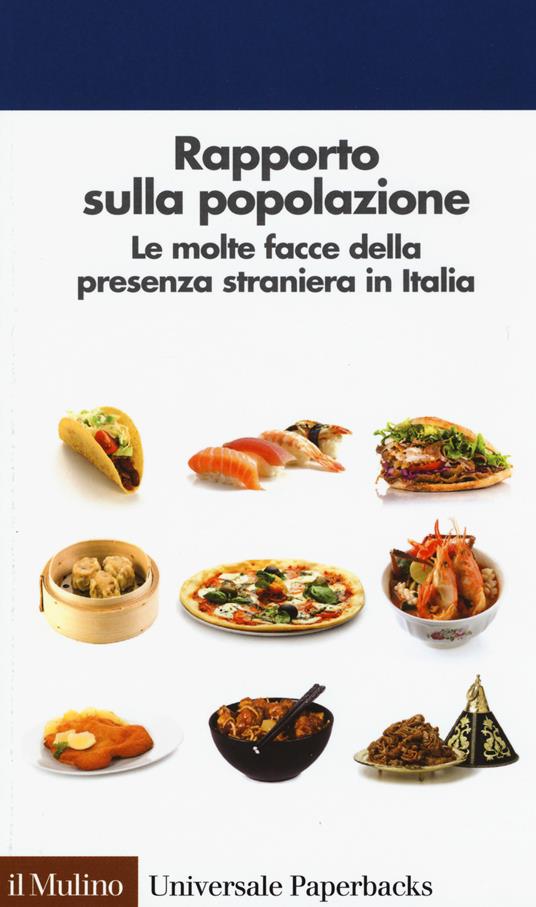 Rapporto sulla popolazione. Le molte facce della presenza straniera in Italia - copertina