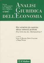Analisi giuridica dell'economia (2017). Vol. 1: strumenti di capitale delle società quotate. Una nuova era del «Finanzkapital»?, Gli.