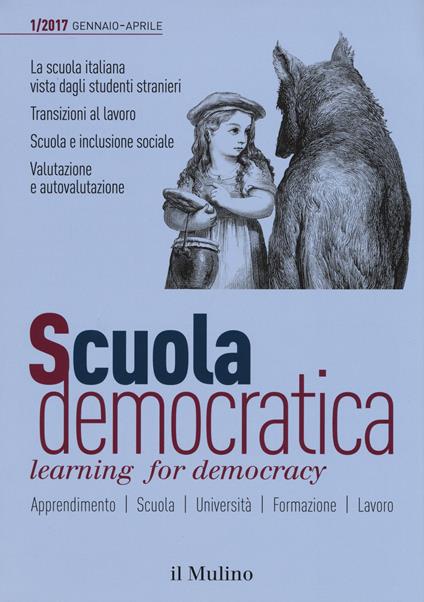 Scuola democratica. Learning for democracy (2017). Vol. 1: Gennaio-Aprile. - copertina