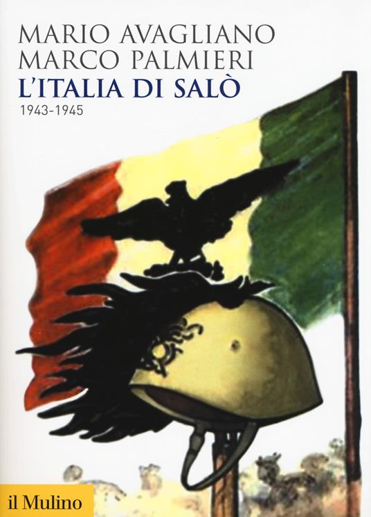 L' Italia di Salò. 1943-1945 - Mario Avagliano,Marco Palmieri - copertina