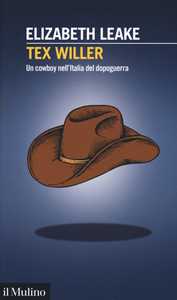 Tex Willer. Un cowboy nell'Italia del dopoguerra