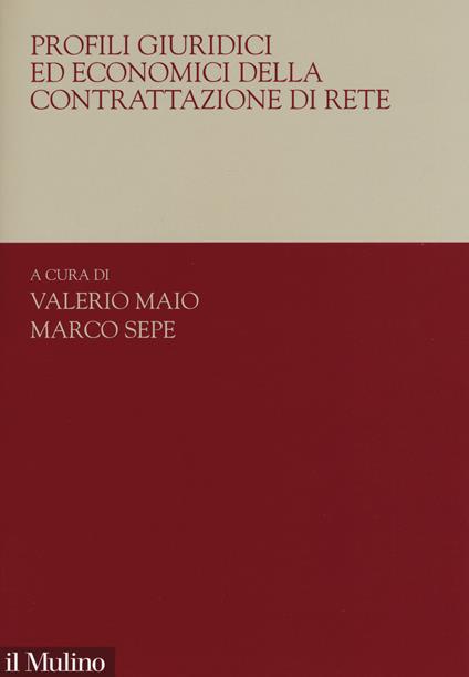 Profili giuridici ed economici della contrattazione di rete - copertina
