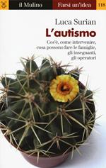 L' autismo. Conoscerlo e affrontarlo