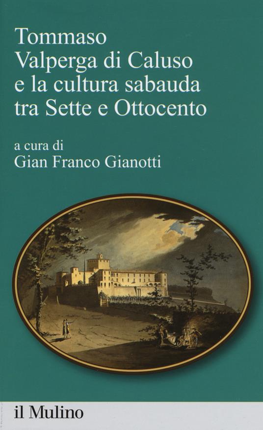 Tommaso Valperga di Caluso e la cultura sabauda tra Sette e Ottocento - copertina