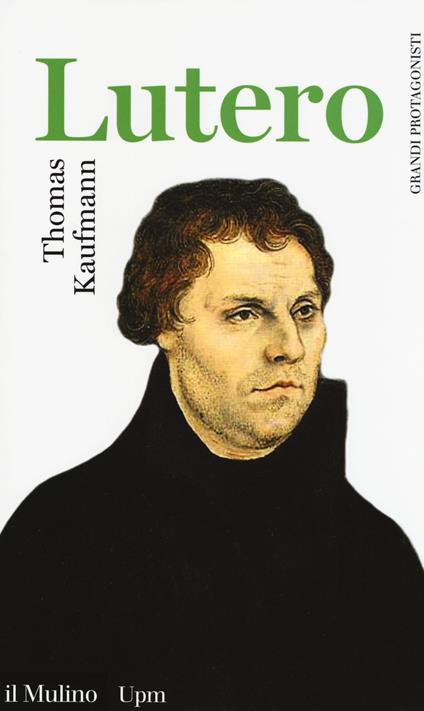 Lutero -  Thomas Kaufmann - copertina