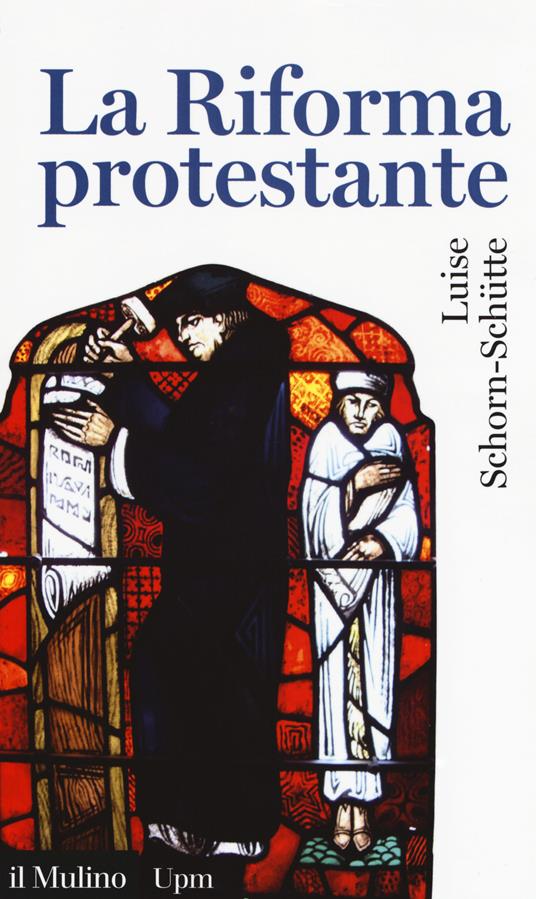 La riforma protestante -  Luise Schorn-Schütte - copertina