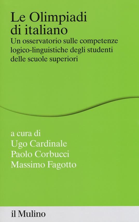 Le Olimpiadi di italiano. Un osservatorio sulle competenze logico-linguistiche degli studenti delle scuole superiori - copertina