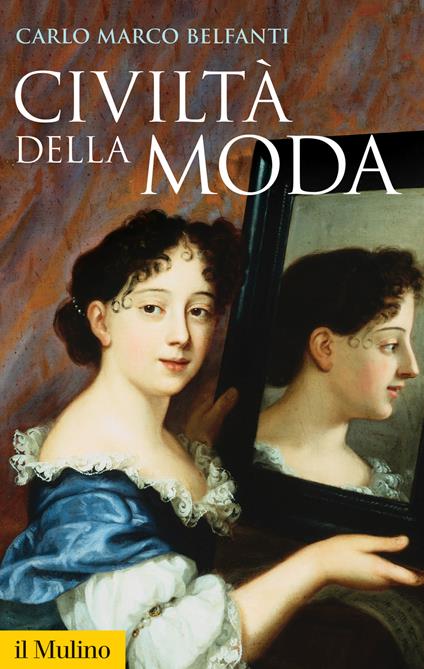 Civiltà della moda - Carlo Marco Belfanti - copertina