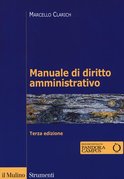 Manuale di diritto amministrativo. Con ebook - Marcello Clarich - copertina