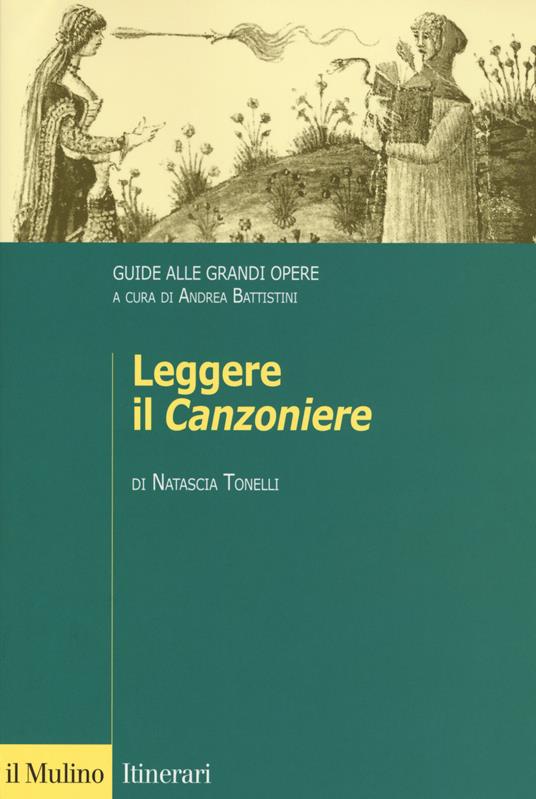 Leggere il «Canzoniere». Guide alle grandi opere - Natascia Tonelli - copertina