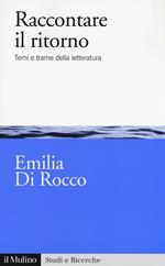 Raccontare il ritorno. Temi e trame nella letteratura