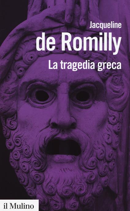 La tragedia greca -  Jacqueline de Romilly - copertina