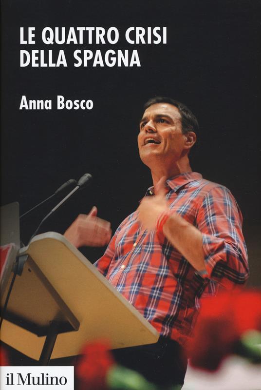 Le quattro crisi della Spagna - Anna Bosco - copertina