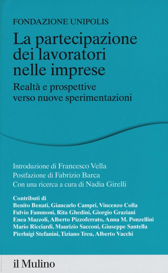 La partecipazione dei lavoratori alle imprese. Realtà e prospettive, verso nuove sperimentazioni - copertina