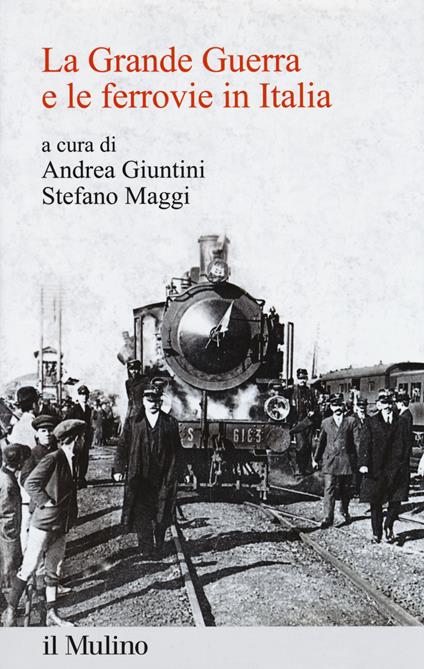 La Grande Guerra e le ferrovie in Italia - copertina
